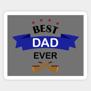 Best Dad Ever Magnet